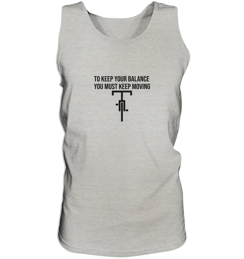 You Must Keep Moving - Tank-Top